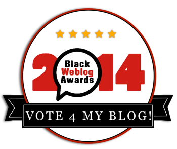  photo Vote4MyBlog350BlackBLACKWEBLOGAWARDS2014BADGES.png