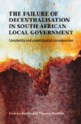 The Failure of Decentralisation in South African Local Government