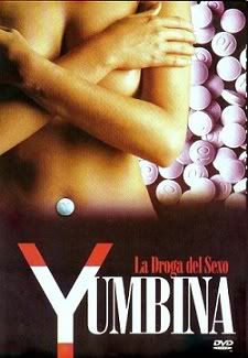 Yumbina la droga del sexo (2006) DVDrip (Avi) latino Yumbina la droga del sexo (2006) DVDrip (Avi) latino