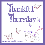 http://www.aparentinglife.com/p/thankful-thursday.html